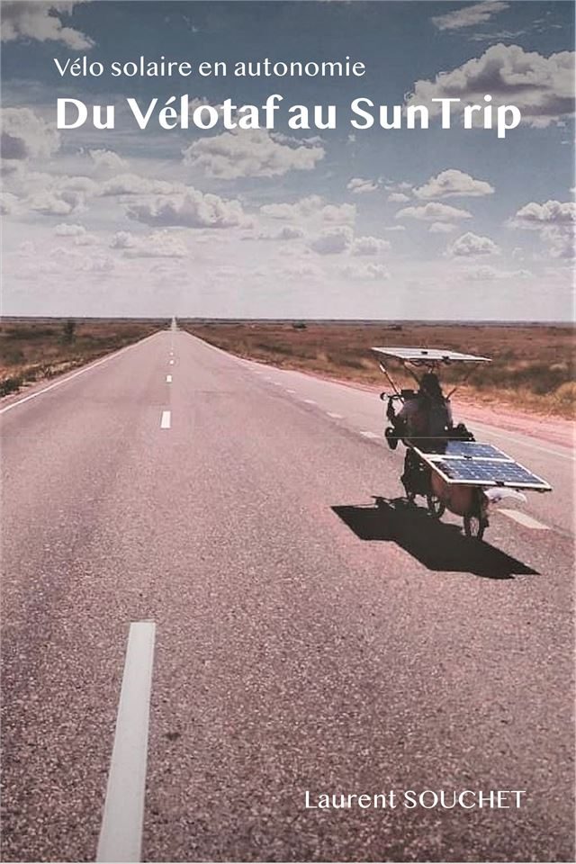 Laurent Souchet – Solar Bike on The Sun Trip 2018