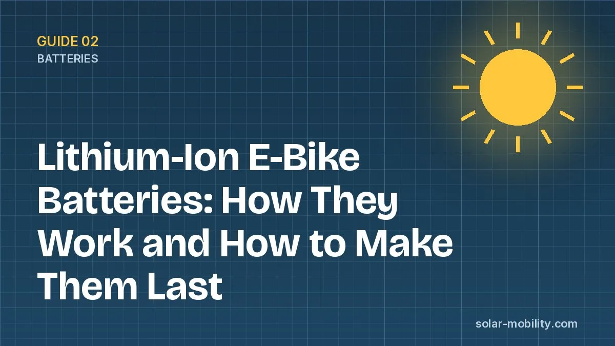 Lithium-Ion E-Bike Batteries: How They Work and How to Make Them Last