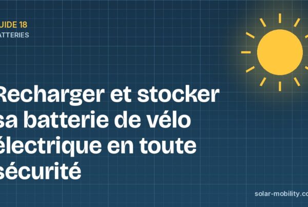 Recharger et stocker sa batterie de vélo électrique en toute sécurité